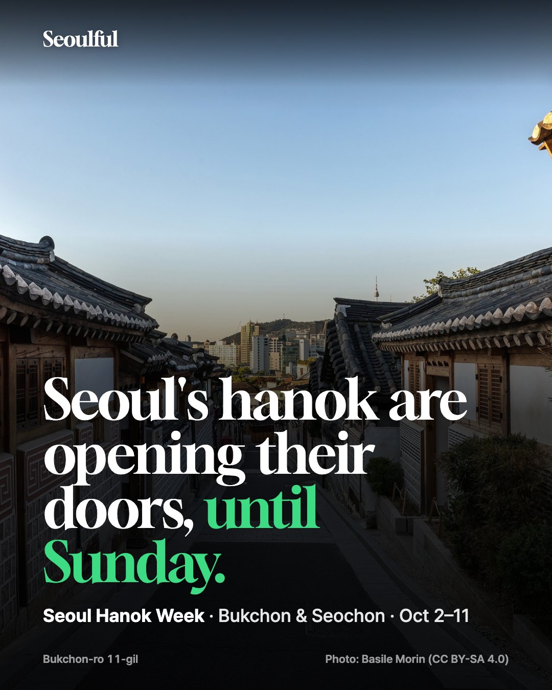 Seoul Hanok Week 2026. 82 programs inside Seoul's hanok: classes, guided walks, concerts and exhibitions, plus a walk-in Bukchon hanok walk and a 10% hotel code.