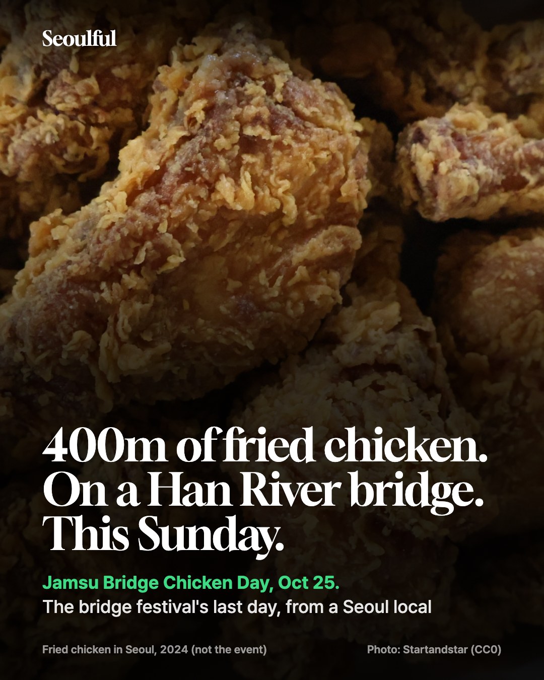 Jamsu Bridge Chicken Day 2026. On Sunday Oct 25, a 400m table goes up on the car-free Jamsu Bridge and 2,000 people eat fried chicken from 10 brands. It's the last day of the Jamsu Bridge walking festival before the bridge closes to cars on Oct 26. Booked seats, walk-in options, the yellow fountain and how to get there.