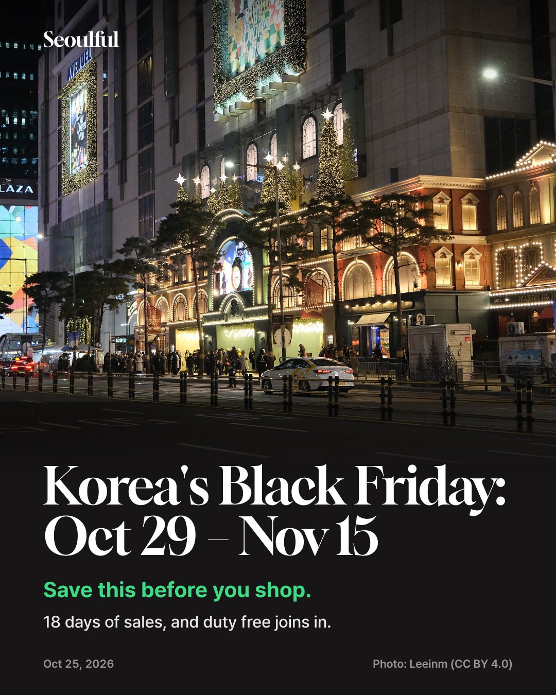 Korea Grand Festival 2026. Korea's biggest sale season runs 18 days, Oct 29 – Nov 15, 2026. Here is what a visitor can actually use: duty-free discounts, airport welcome programs, Shinsegae's SSG Day, and the foreigner-only perks you can stack on top.