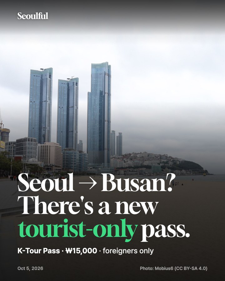 K‑Tour Pass for foreigners. Korea's new tourist-only K-Tour Pass costs ₩15,000 and bundles discounted travel to Busan, a free Busan attraction and partner discounts. It launched Oct 1, 2026 as a Busan pilot.
